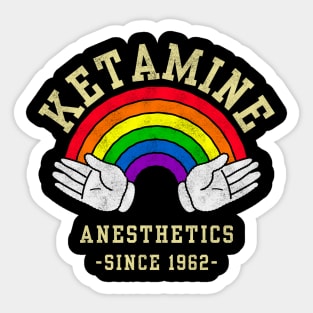 Ketamine Anesthetics – Since 1962 Sticker